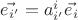 $\vec{e_{i'}}=a^i_{i'}\vec{e_i}$