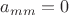 $a_{mm}=0$
