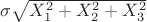 $\sigma\sqrt{X_1^2+X_2^2+X_3^2}$