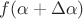 $f(\alpha+\Delta\alpha)$