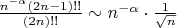 $\[\frac{{{n^{ - \alpha }}\left( {2n - 1} \right)!!}}
{{\left( {2n} \right)!!}} \sim {n^{ - \alpha }} \cdot \frac{1}
{{\sqrt n }}\]$