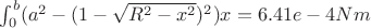 $\int_0^b (a^2-(1-\sqrt{R^2-x^2})^2)x = 6.41e-4 Nm$