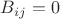 $B_{ij}=0$
