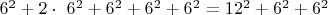$ 6^2 + 2 \cdot\ 6^2 + 6^2 + 6^2  + 6^2 = 12^2 + 6^2+ 6^2$
