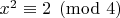 $x^2 \equiv 2 \pmod 4$