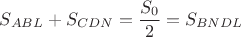 $ S_{ABL}+S_{CDN}= \dfrac{S_0}{2}= S_{BNDL}$