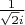 $\frac{1}{\sqrt{2}i}$