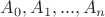 $A_0,A_1,...,A_n$