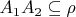 $A_1 A_2 \subseteq \rho$
