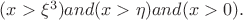 $(x > \xi^3) and (x > \eta) and ({x} > 0).$
