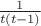 $\frac 1 {t(t-1)}$