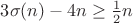 $3\sigma(n)-4n\ge{1\over 2}n$