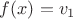 $f(x) = v_1$
