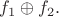$f_1\oplus f_2.$
