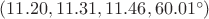 $(11.20, 11.31, 11.46, 60.01^\circ)$ $(11.20, 11.31, 11.46, 60.01^\circ)$
