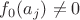 $f_0(a_j)\neq 0$