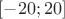 $[-20;20]$