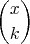 $$\binom{x}{k}$$