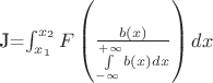 J=\int_{x_1 }^{x_2 } {F\left( {\frac{b(x)}{\int\limits_{-\infty}^{+\infty} {b(x)dx} }} \right)dx}