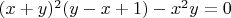 $(x+y)^2(y-x+1)-x^2y=0$