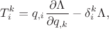 $$
T^{k}_{i}=q_{,i}\frac{\partial\Lambda}{\partial q_{,k}}-\delta^{k}_{i}\Lambda,
$$