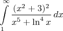\[\int\limits_1^\infty\frac{(x^2+3)^2}{x^5+\ln^4x}\,dx\[