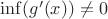 $\inf(g'(x))\not=0$