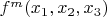 $f^m(x_1,x_2,x_3)$
