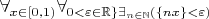 $\forall_{x\in\left[0,1\right)}\forall_{0<\varepsilon\in \mathbb{R}\}\exists_{n\in\mathbb{N}}(\{nx\}<\varepsilon)$