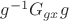 $g^{-1}G_{gx}g$