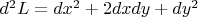 $d^2L=dx^2+2dxdy+dy^2$
