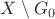 $X\setminus G_0$ $X\setminus G_0$