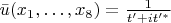 $\begin{equation*}
\bar{u}(x_1,\ldots,x_8) = \frac{1}{t' + it'^{*}}
\end{equation*}$