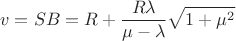 $$v=SB=R+\frac{R\lambda}{\mu-\lambda}\sqrt{1+\mu^2}$$