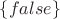 $\{false\}$