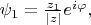 $\psi_1=\frac{z_1}{|z|}e^{i\varphi},$