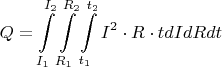 $$Q=\int\limits_{I_1}^{I_2} \int\limits_{R_1}^{R_2} \int\limits_{t_1}^{t_2} I^2\cdot R \cdot t dI dR dt$$