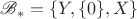 $\mathscr B_*=\{Y,\{0\},X\}$