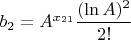 $b_2=A^{x_{21}}\dfrac {(\ln {A})^2} {2!}$