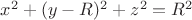 $x^2+(y-R)^2+z^2=R^2$