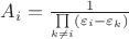 $A_i=\frac{1}{\prod\limits_{k\ne i}(\varepsilon_i-\varepsilon_k)}$