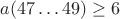 $a(47 \ldots 49) \geq 6$