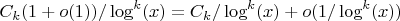 $C_k(1+o(1))/\log^k(x)=C_k/\log^k(x)+o(1/\log^k(x))$