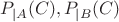 $P_{|A}(C), P_{|B}(C)$