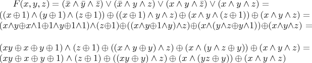 $F(x,y,z)=(\bar{x}\wedge\bar{y}\wedge\bar{z})\vee(\bar{x}\wedge y\wedge z)\vee(x\wedge y\wedge\bar{z})\vee(x\wedge y\wedge z)=\\((x\oplus 1)\wedge (y\oplus 1)\wedge (z\oplus 1))\oplus((x\oplus 1)\wedge y\wedge z)\oplus(x\wedge y\wedge (z\oplus 1))\oplus(x\wedge y\wedge z)=\\(x\wedge y \oplus x \wedge 1 \oplus 1\wedge y\oplus 1\wedge 1) \wedge (z\oplus 1)\oplus((x\wedge y\oplus 1\wedge y)\wedge z)\oplus(x\wedge (y\wedge z\oplus y \wedge 1))\oplus(x\wedge y\wedge z)=\\(xy \oplus x \oplus y \oplus 1)\wedge (z\oplus 1)\oplus((x\wedge y\oplus y)\wedge z)\oplus(x\wedge (y\wedge z\oplus y ))\oplus(x\wedge y\wedge z)=\\(xy \oplus x \oplus y \oplus 1)\wedge (z\oplus 1)\oplus((xy\oplus y)\wedge z)\oplus(x\wedge (yz\oplus y ))\oplus(x\wedge y\wedge z)$