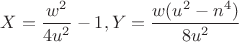 $X= \dfrac{w^2}{4u^2}-1, Y = \dfrac{w(u^2-n^4)}{8u^2}$