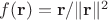$f(\mathbf r) = \mathbf r/\lVert\mathbf r\rVert^2$