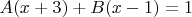$A(x+3)+B(x-1)=1$