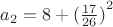 $a_2=8+{(\frac{17}{26})}^2$