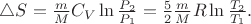 $\triangle S=\frac{m}{M}C_V\ln \frac{P_2}{P_1}=\frac{5}{2}\frac{m}{M}R\ln \frac{T_2}{T_1}.$